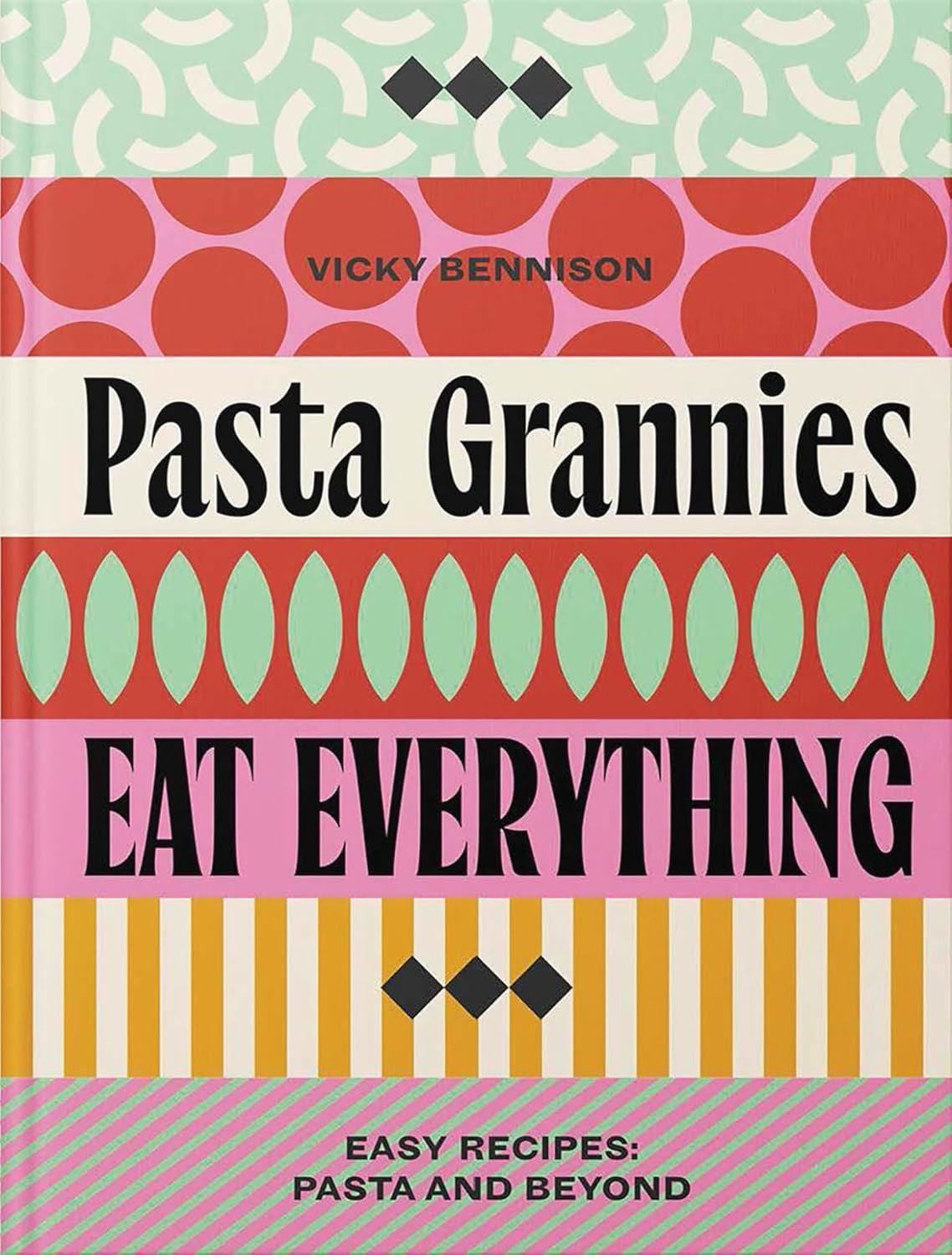 PASTA GRANNIES: EAT EVERYTHING