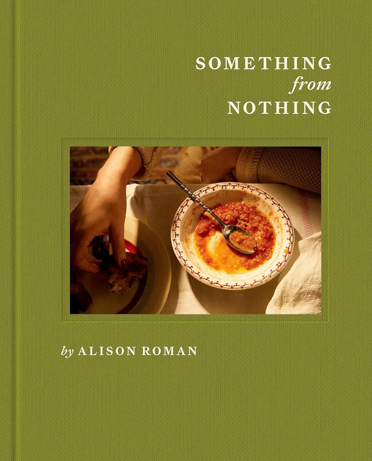 SOMETHING FROM NOTHING: A COOKBOOK