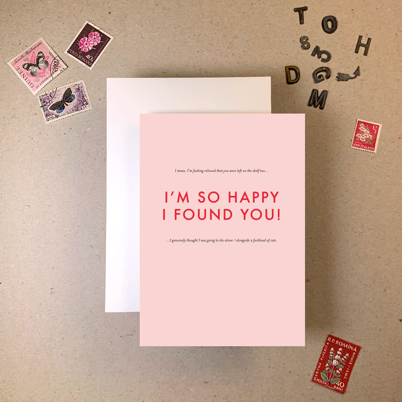 Happy I Found You Greetings Card