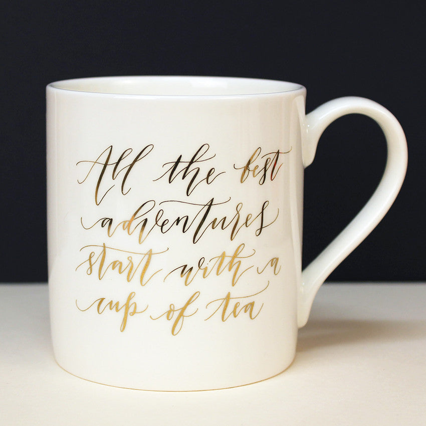 All The Best Adventures Start with Tea Mug