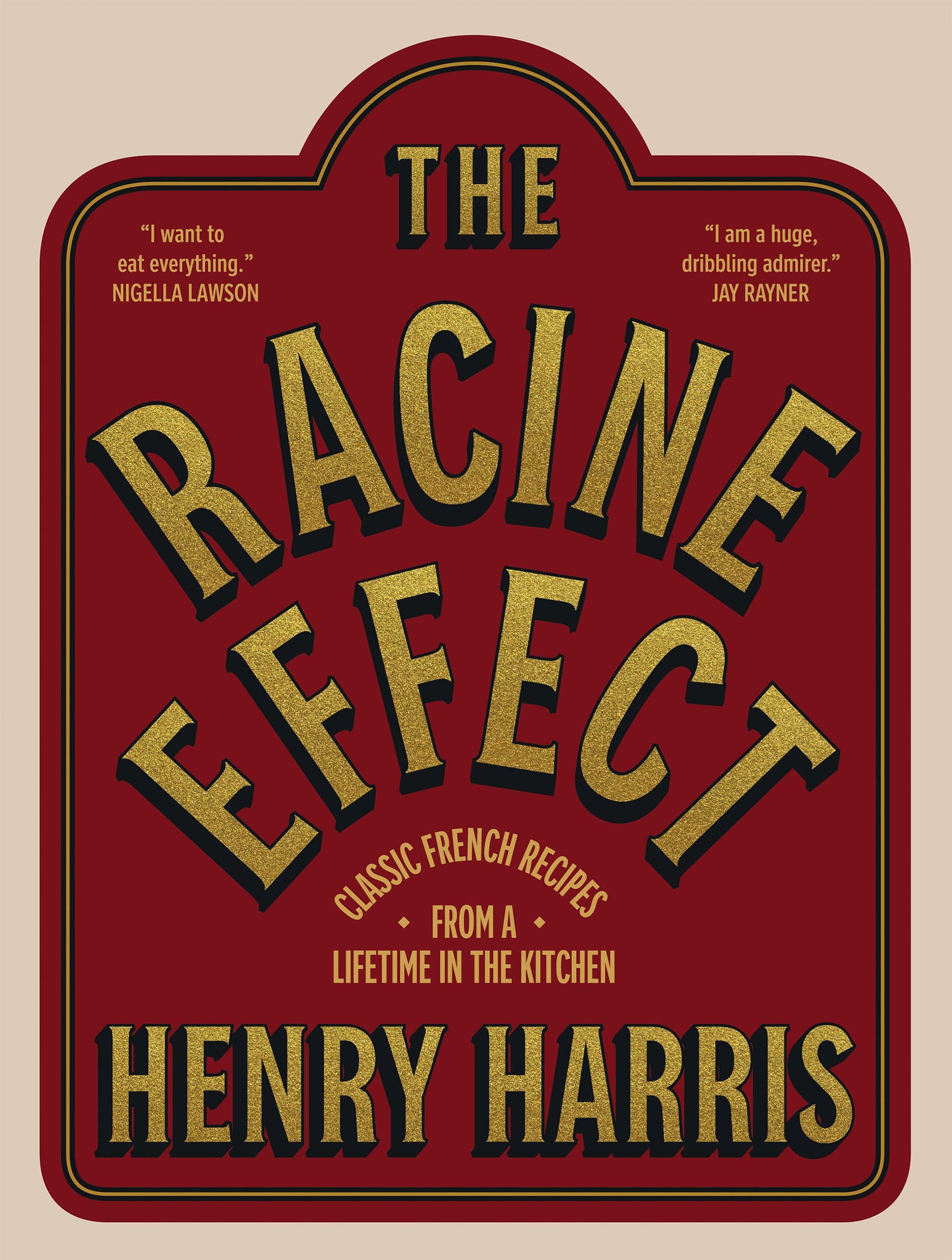 RACINE EFFECT: CLASSIC FRENCH RECIPES